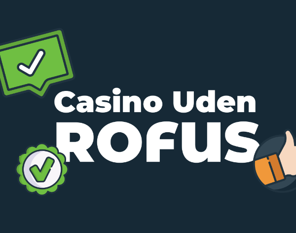Bedste Casino Uden Rufus – Oplev Spil uden Bekymringer Bedste Casino Uden Rufus – Oplev Spil uden Bekymringer