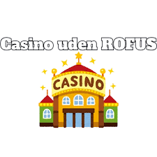 De Bedste Casinoer Uden Rufus De Bedste Casinoer Uden Rufus