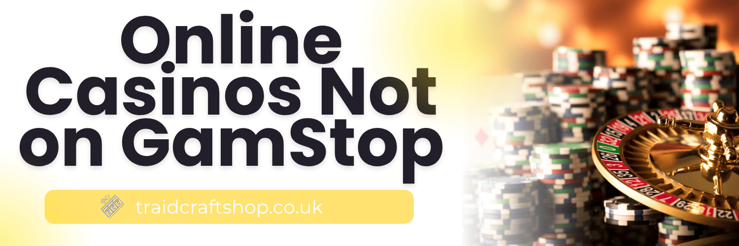 Non GamStop Websites Exploring Alternatives for UK Gamblers